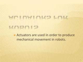 Actuators for Robots