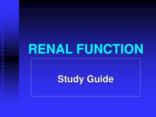 RENAL FUNCTION