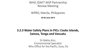 WHO /DAFT WSP Partnership Review Meeting WPRO, Manila, Philippines