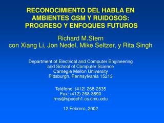 RECONOCIMIENTO DEL HABLA EN AMBIENTES GSM Y RUIDOSOS: PROGRESO Y ENFOQUES FUTUROS