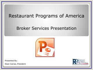 Restaurant Programs of America Broker Services Presentation