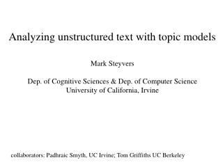 Analyzing unstructured text with topic models