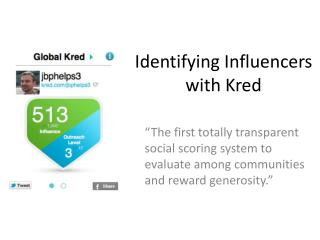 Identifying Influencers with Kred