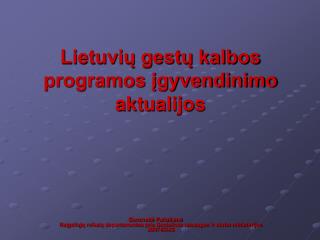 Lietuvių gestų kalbos programos įgyvendinimo aktualijos