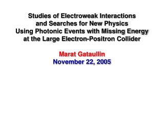 Studies of Electroweak Interactions and Searches for New Physics