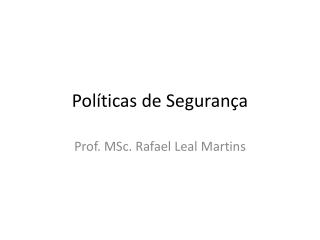 Políticas de Segurança