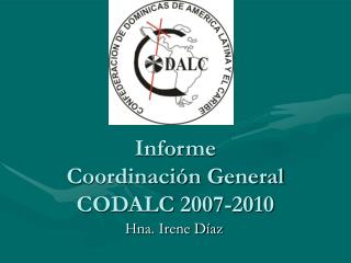 Informe Coordinación General CODALC 2007-2010