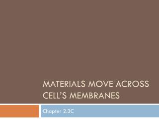 Materials Move Across Cell’s Membranes