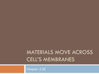 Materials Move Across Cell’s Membranes