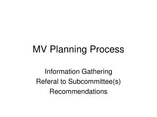 MV Planning Process