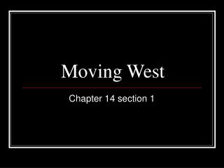 Moving West