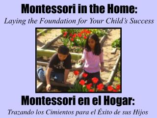 Montessori in the Home: Laying the Foundation for Your Child’s Success