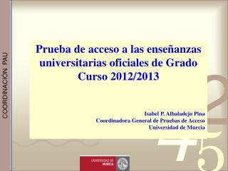 Prueba de acceso a las enseñanzas universitarias oficiales de Grado Curso 2012/2013
