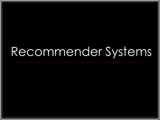 Recommender Systems