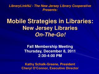 Mobile Strategies in Libraries: New Jersey Libraries On-The-Go !