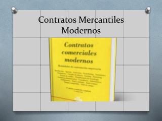 Contratos Mercantiles Modernos