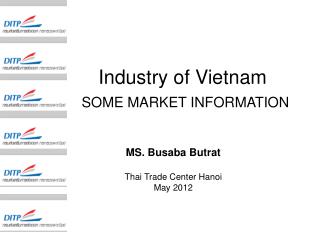 Industry of Vietnam SOME MARKET INFORMATION