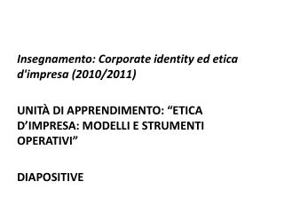 Insegnamento: Corporate identity ed etica d'impresa (2010/2011)