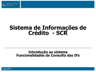 Sistema de Informações de Crédito - SCR