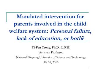Yi-Fen Tseng, Ph.D., L.S.W. Assistant Professor
