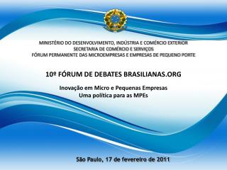 10º FÓRUM DE DEBATES BRASILIANAS.ORG Inovação em Micro e Pequenas Empresas