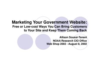 Allison Soussi-Tanani NOAA Research CIO Office Web Shop 2002 - August 8, 2002