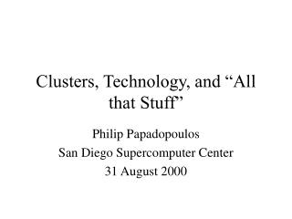 Clusters, Technology, and “All that Stuff”