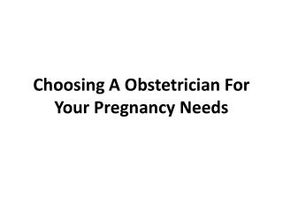 Choosing A Obstetrician For Your Pregnancy Needs