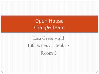 Open House Orange Team