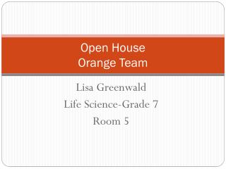 Open House Orange Team