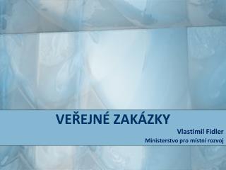 VEŘEJNÉ ZAKÁZKY