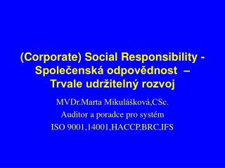 (Corporate) Social Responsibility - Společenská odpovědnost – Trvale udržitelný rozvoj
