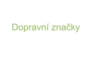 Dopravní značky