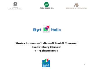 Mostra Autonoma Italiana di Beni di Consumo Ekaterinburg (Russia) 7 – 9 giugno 2006