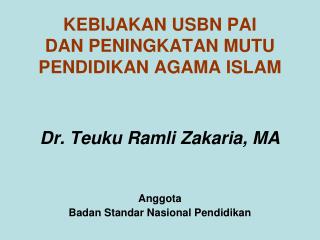 KEBIJAKAN USBN PAI DAN PENINGKATAN MUTU PENDIDIKAN AGAMA ISLAM