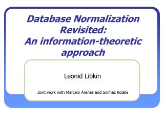 Database Normalization Revisited: An information-theoretic approach