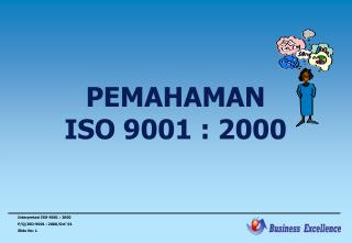 PEMAHAMAN ISO 9001 : 2000
