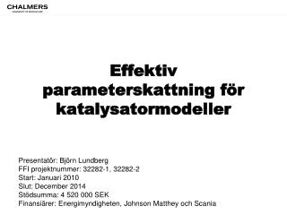 Effektiv parameterskattning för katalysatormodeller