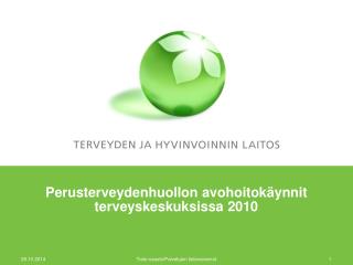 Perusterveydenhuollon avohoitokäynnit terveyskeskuksissa 2010