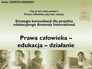 Prawa człowieka – edukacja – działanie