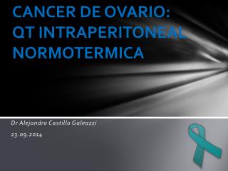 CANCER DE OVARIO: QT INTRAPERITONEAL NORMOTERMICA