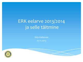 ERK eelarve 2013/2014 ja selle täitmine