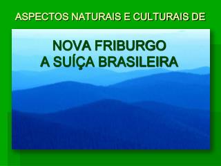 ASPECTOS NATURAIS E CULTURAIS DE