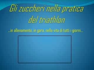 Gli zuccheri nella pratica del triathlon