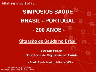 SIMPÓSIOS SAÚDE BRASIL - PORTUGAL - 200 ANOS -