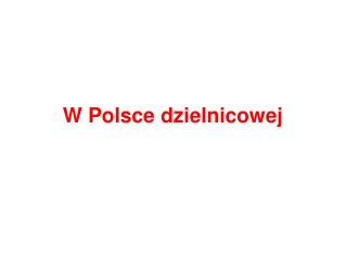 W Polsce dzielnicowej