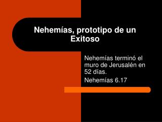 Nehemías, prototipo de un Exitoso