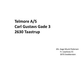 Telmore A/S Carl Gustavs Gade 3 2630 Taastrup