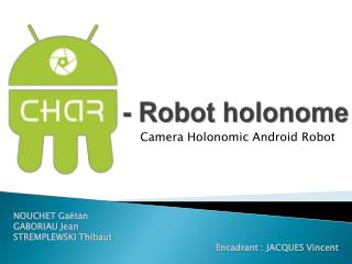 - Robot holonome
