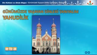 - Günümüzde Yaşayan Dinleri Tanıyalım – Yahudilik